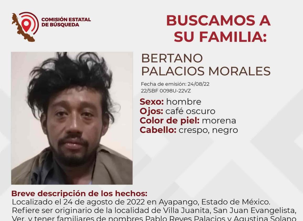 Buscan a familia de Bertano Palacios está en Estado de México y dice ser de Veracruz