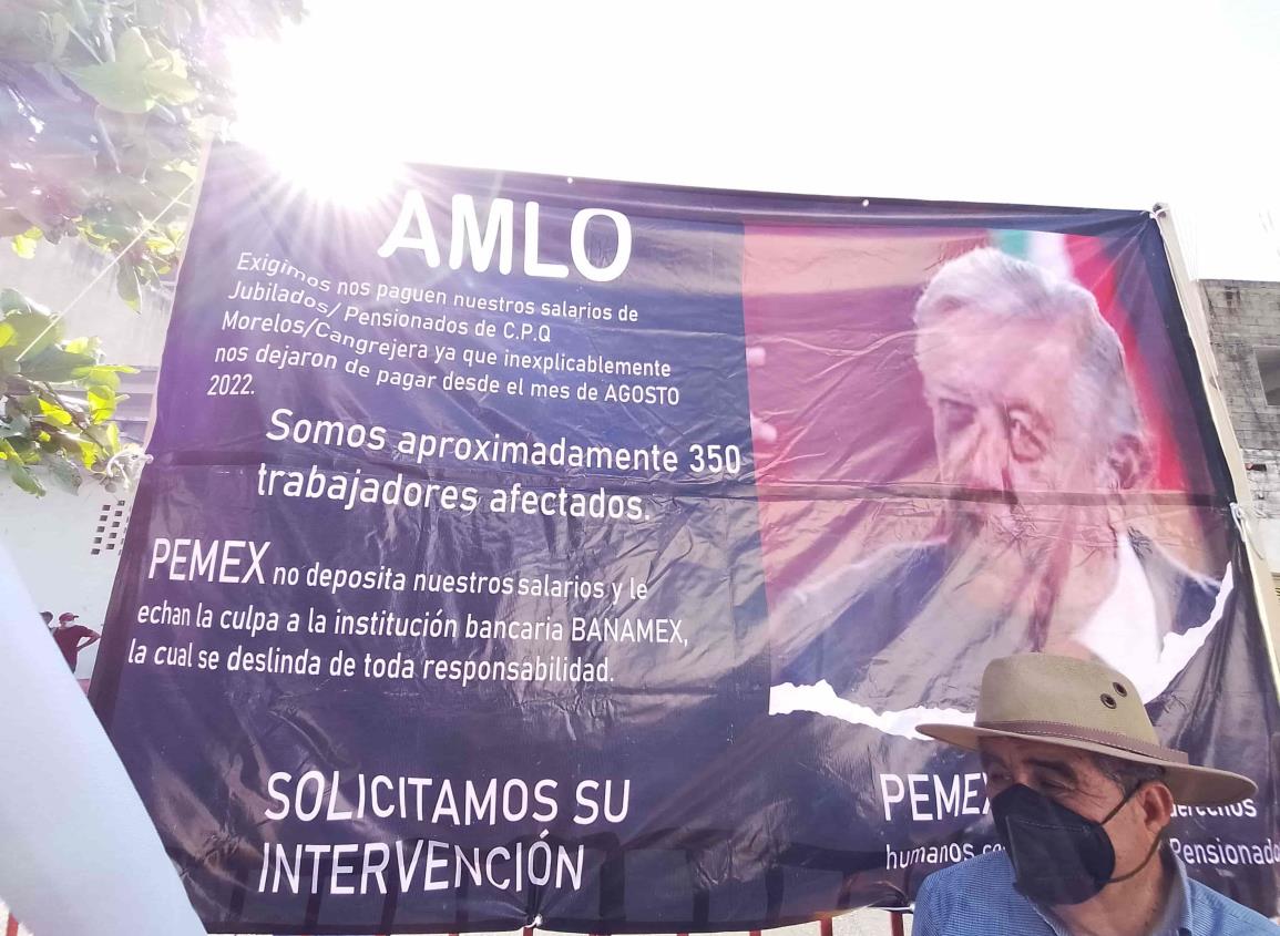 Jubilados petroleros de los Complejos Petroquímicos del Sur piden a AMLO intervenir en pago de catorcenas