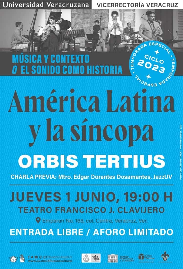Grupo de jazz de la UV, Orbis Tertius vuelve a Veracruz con la charla/concierto América Latina y la síncopa