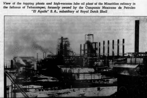 Así fue anunciada la expropiación petrolera en la refinería de Minatitlán hace 86 años