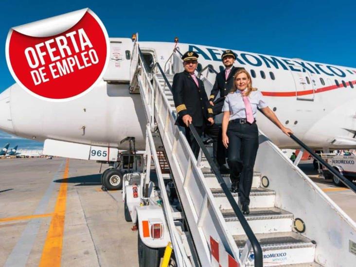 ¿Buscas empleo? ¡Aeroméxico ofrece vacantes y no pide licenciatura! Checa requisitos